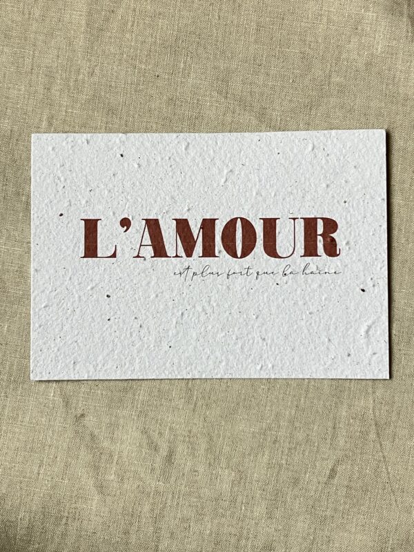 L’amour plus fort que la haine – Carte à planter A6